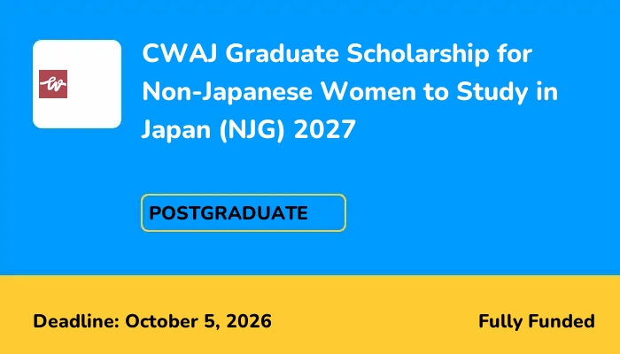 CWAJ Graduate Scholarship for Non-Japanese Women to Study in Japan (NJG) 2027