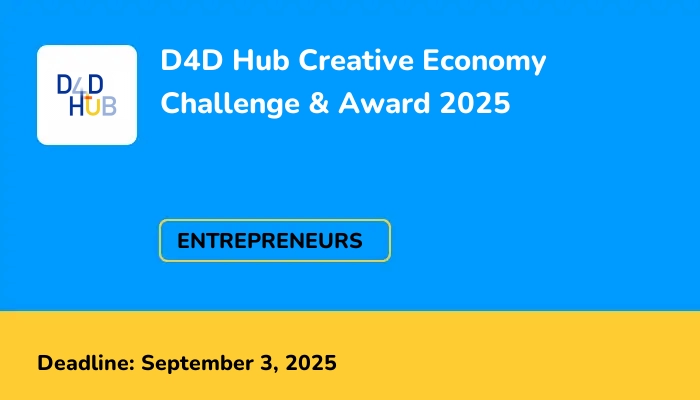 D4D Hub Creative Economy Challenge & Award 2025