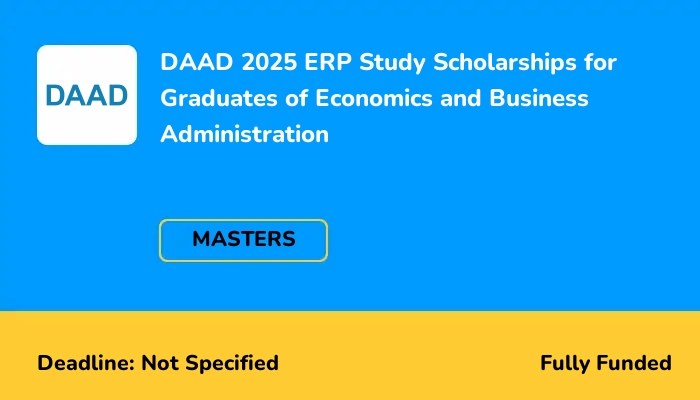 DAAD 2025 ERP Study Scholarships for Graduates of Economics and Business Administration