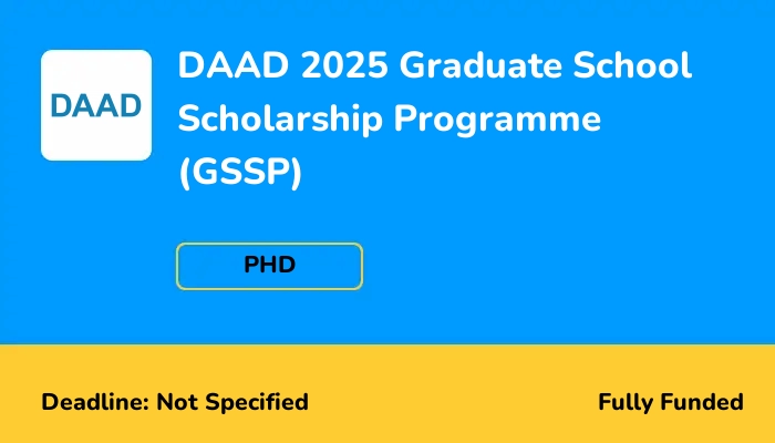 DAAD 2025 Graduate School Scholarship Programme (GSSP)