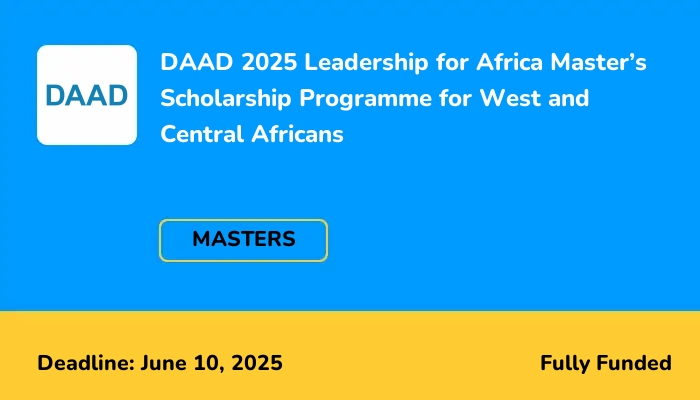 DAAD 2025 Leadership for Africa Master’s Scholarship Programme for West and Central Africans
