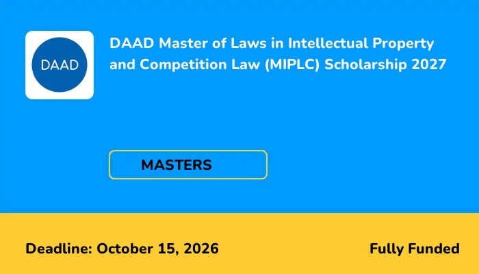 DAAD Master of Laws in Intellectual Property and Competition Law (MIPLC) Scholarship 2027