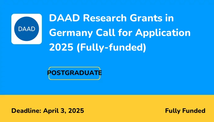 DAAD Research Grants in Germany Call for Application 2025 (Fully-funded)