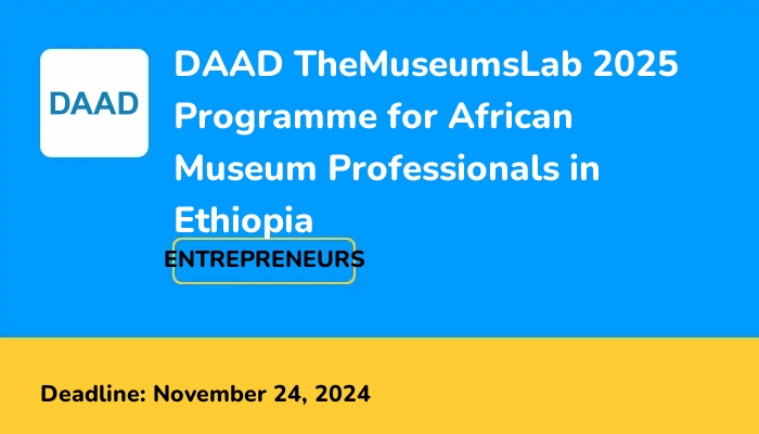 DAAD TheMuseumsLab 2025 Programme for African Museum Professionals in Ethiopia