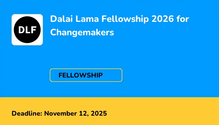 Dalai Lama Fellowship 2026 for Changemakers