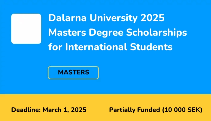 Dalarna University 2025 Masters Degree Scholarships for International Students