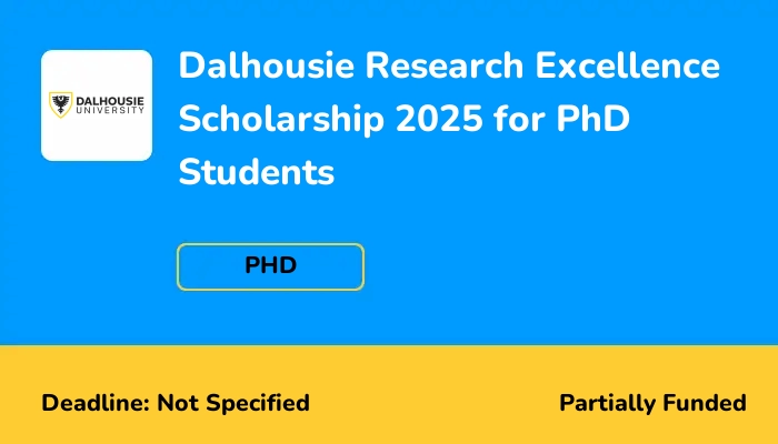 Dalhousie Research Excellence Scholarship 2025 for PhD Students