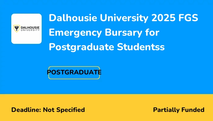 Dalhousie University 2025 FGS Emergency Bursary for Postgraduate Studentss