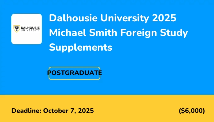 Dalhousie University 2025 Michael Smith Foreign Study Supplements
