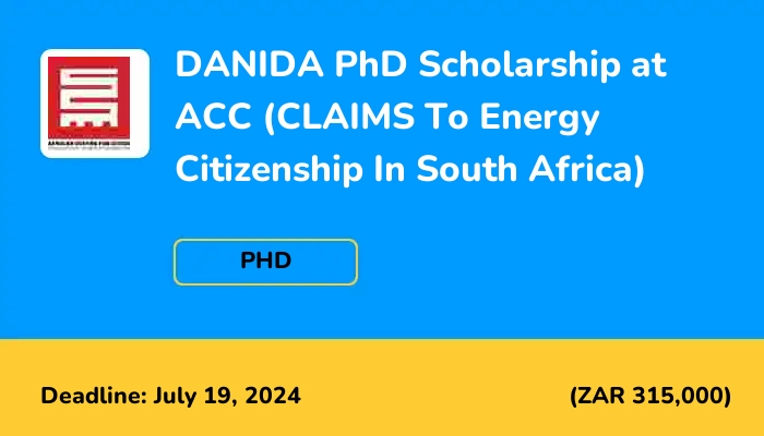 DANIDA PhD Scholarship at ACC (CLAIMS to Energy Citizenship in South Africa) 2024