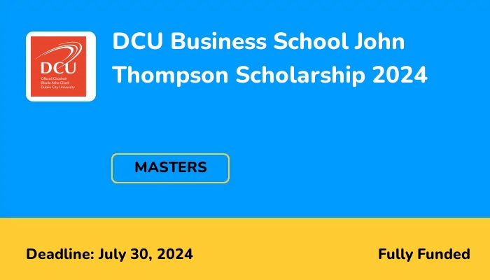 DCU Business School John Thompson Scholarship 2024