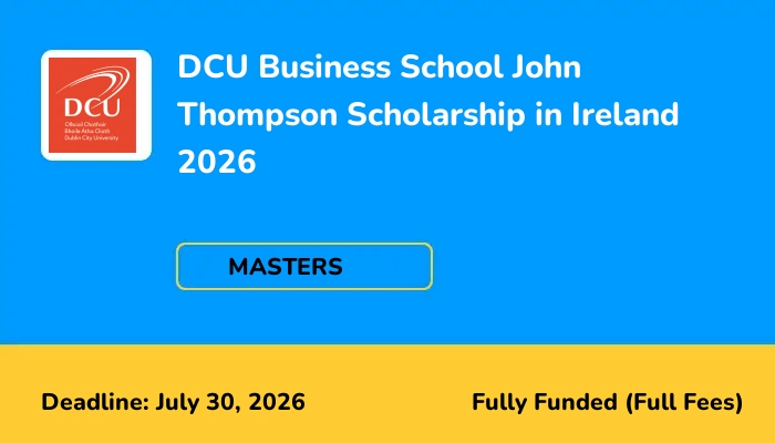 DCU Business School John Thompson Scholarship in Ireland 2026
