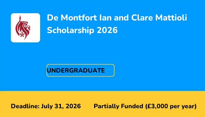 De Montfort Ian and Clare Mattioli Scholarship 2026