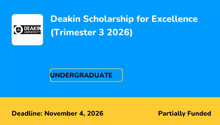 Deakin Scholarship for Excellence (Trimester 3 2026)