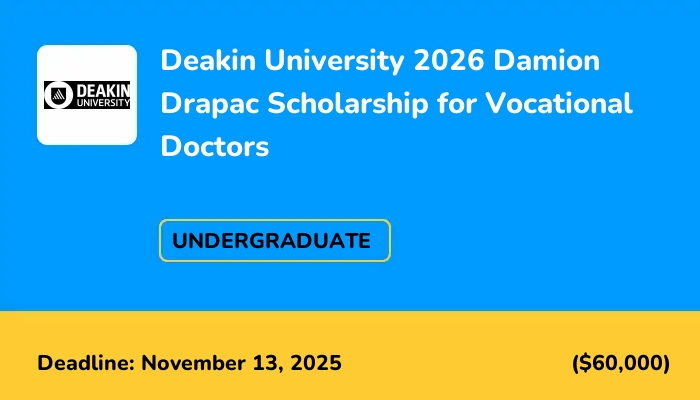 Deakin University 2026 Damion Drapac Scholarship for Vocational Doctors
