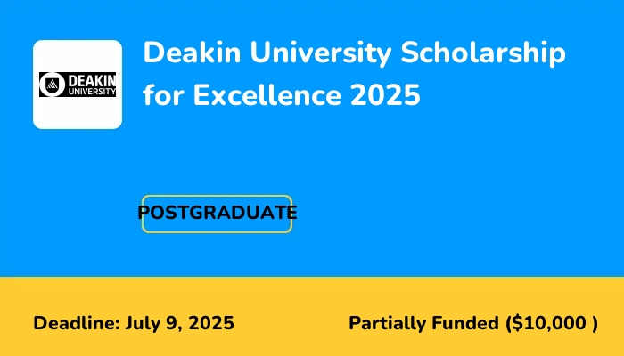 Deakin University Scholarship for Excellence 2025
