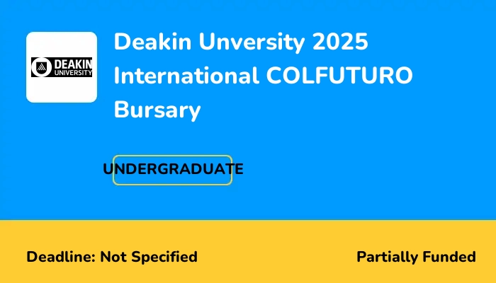 Deakin Unversity 2025 International COLFUTURO Bursary