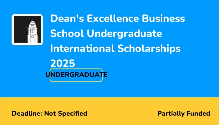 Dean's Excellence Business School Undergraduate International Scholarships 2025
