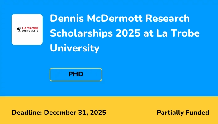 Dennis McDermott Research Scholarships 2025 at La Trobe University