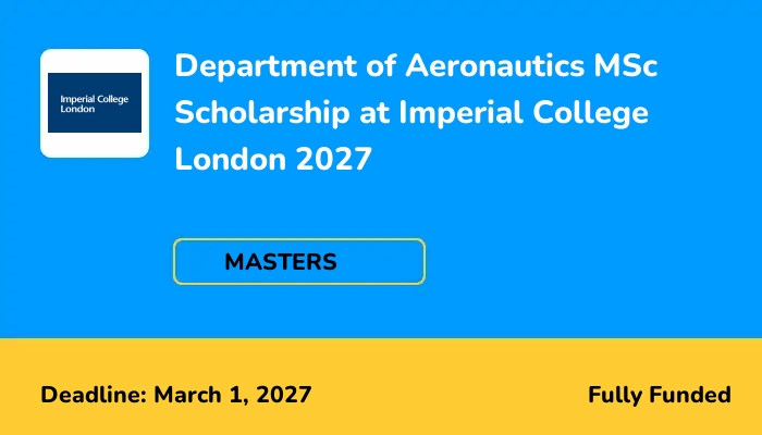 Department of Aeronautics MSc Scholarship at Imperial College London 2027