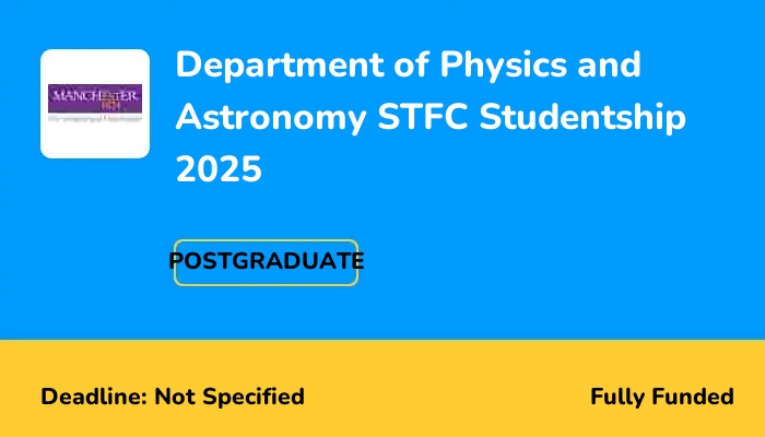 Department of Physics and Astronomy STFC Studentship 2025