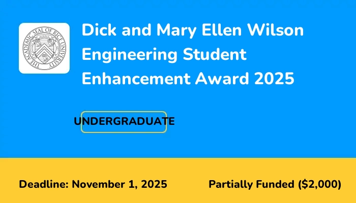 Dick and Mary Ellen Wilson Engineering Student Enhancement Award 2025