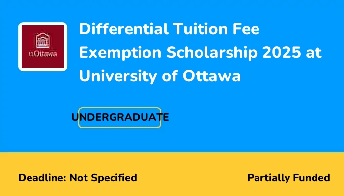 Differential Tuition Fee Exemption Scholarship 2025 at University of Ottawa