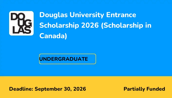 Douglas University Entrance Scholarship 2026 (Scholarship in Canada)