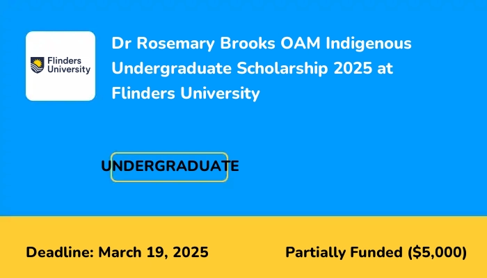 Dr Rosemary Brooks OAM Indigenous Undergraduate Scholarship 2025 at Flinders University