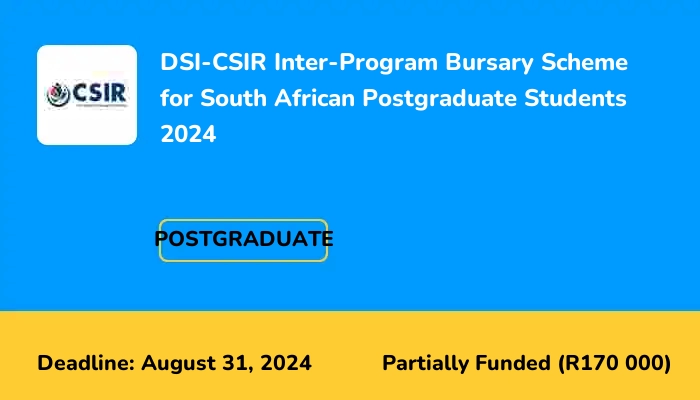 DSI-CSIR Inter-Program Bursary Scheme for South African Postgraduate Students 2024