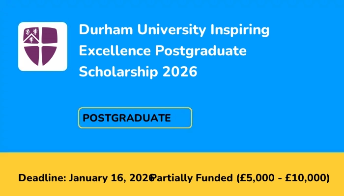 Durham University Inspiring Excellence Postgraduate Scholarship 2026
