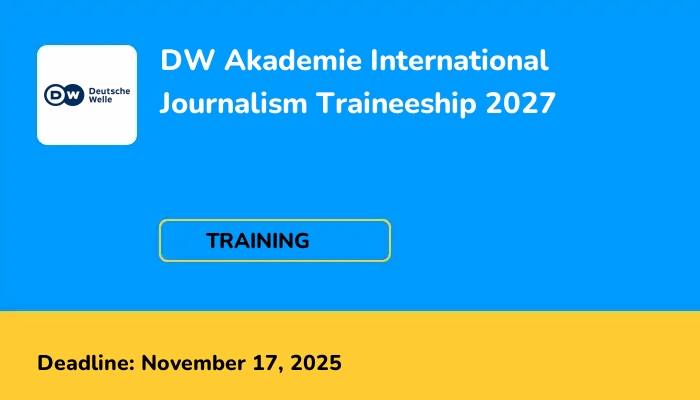 DW Akademie International Journalism Traineeship 2027