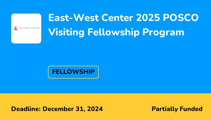 East-West Center 2025 POSCO Visiting Fellowship Program