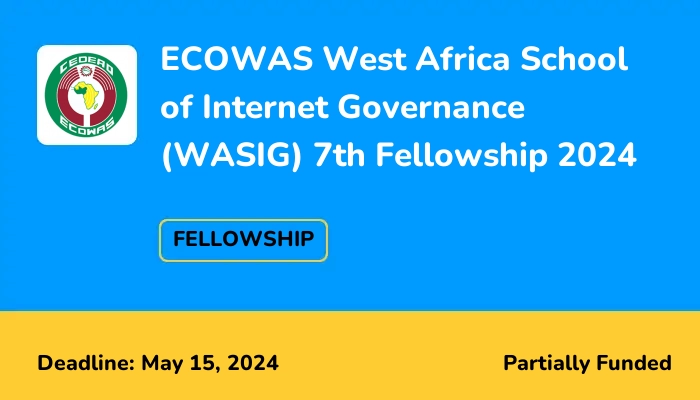 ECOWAS West Africa School of Internet Governance (WASIG) 7th Fellowship 2024