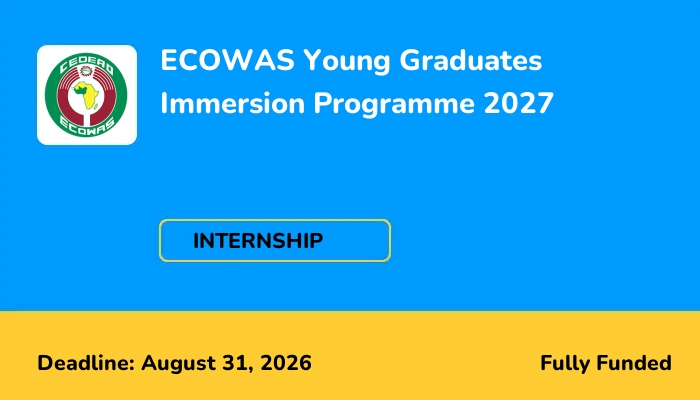 ECOWAS Young Graduates Immersion Programme 2027