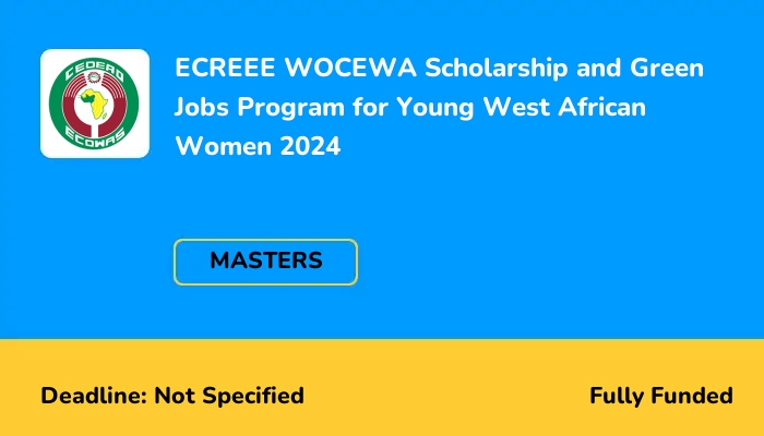 ECREEE WOCEWA Scholarship and Green Jobs Program for Young West African Women 2024