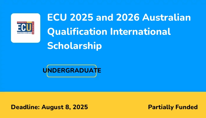 ECU 2025 and 2026 Australian Qualification International Scholarship