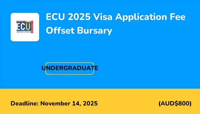 ECU 2025 Visa Application Fee Offset Bursary