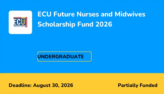 ECU Future Nurses and Midwives Scholarship Fund 2026