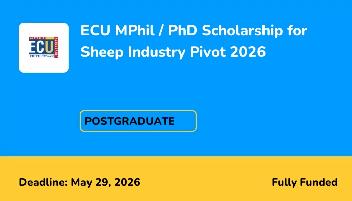 ECU MPhil / PhD Scholarship for Sheep Industry Pivot 2026
