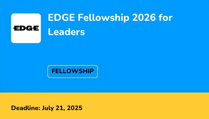 EDGE Fellowship 2026 for Leaders