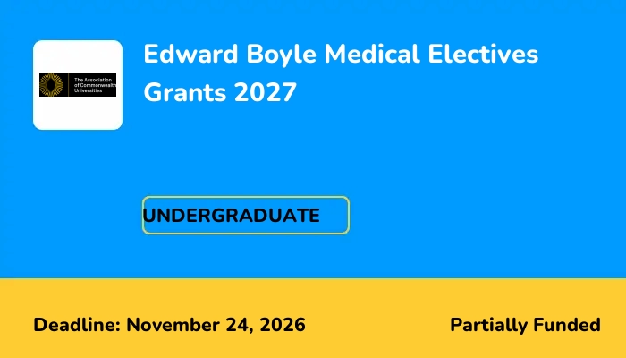Edward Boyle Medical Electives Grants 2027