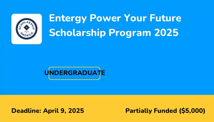 Entergy Power Your Future Scholarship Program 2025