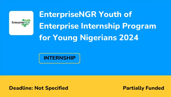 EnterpriseNGR Youth of Enterprise Internship Program for Young Nigerians 2024