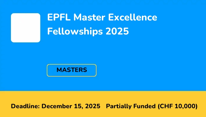 EPFL Master Excellence Fellowships 2025