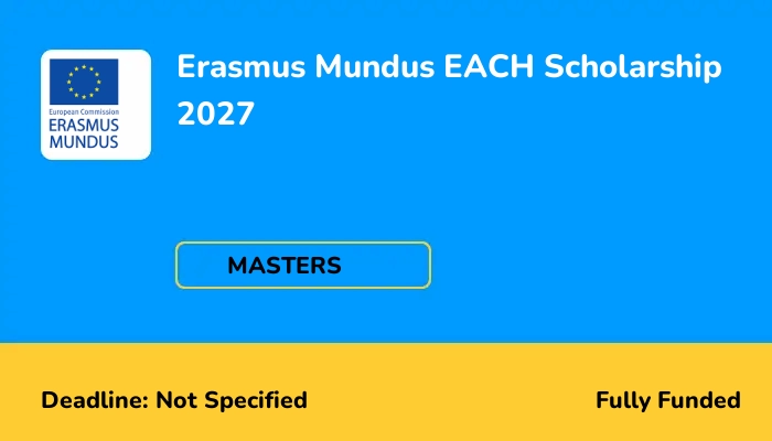 Erasmus Mundus EACH Scholarship 2027