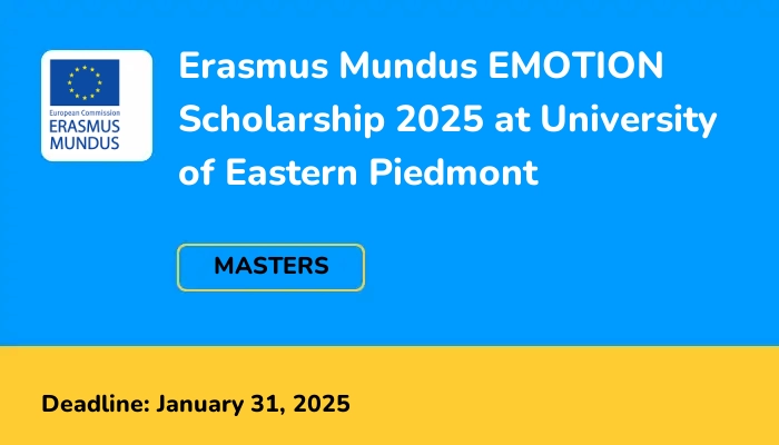 Erasmus Mundus EMOTION Scholarship 2025 at University of Eastern Piedmont