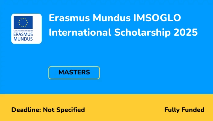 Erasmus Mundus IMSOGLO International Scholarship 2025