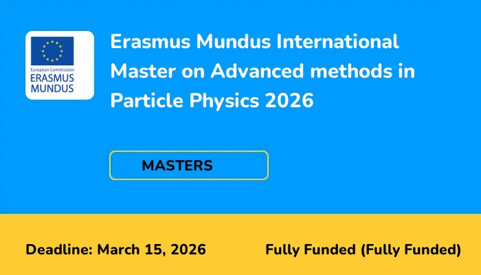 Erasmus Mundus International Master on Advanced methods in Particle Physics 2026