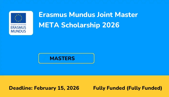 Erasmus Mundus Joint Master META Scholarship 2026